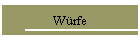 W�rfe